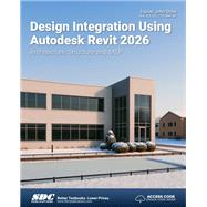 Book cover for Design Integration Using Autodesk Revit 2026 Architecture, Structure and MEP