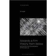 Book cover for Towards a Film Theory from Below