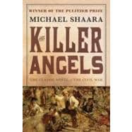 Book cover for The Killer Angels The Classic Novel of the Civil War