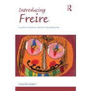 Book cover for Introducing Freire: A guide for students, teachers and practitioners