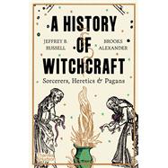 Book cover for A History of Witchcraft Sorcerers, Heretics & Pagans