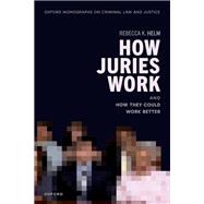 Book cover for How Juries Work And How They Could Work Better