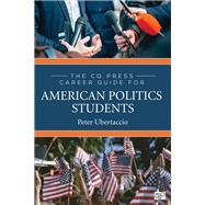 Book cover for The Cq Press Career Guide for American Politics Students