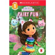 Book cover for Gabby's Dollhouse: Fairy Fun (Scholastic Reader, Level 1)
