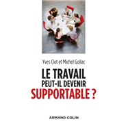 Book cover for Le travail peut-il devenir supportable ? - 2e éd.