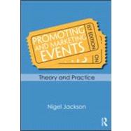 Book cover for Promoting and Marketing Events: Theory and Practice