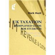 Book cover for UK Taxation: A Simplified Guide for Students Finance Act 2022 Edition