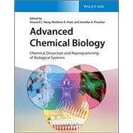 Book cover for Advanced Chemical Biology Chemical Dissection and Reprogramming of Biological Systems