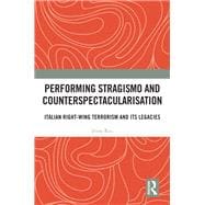 Book cover for Performing Stragismo and Counterspectacularisation