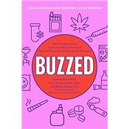 Book cover for Buzzed: The Straight Facts About the Most Used and Abused Drugs from Alcohol to Ecstasy (Fully Revised and Updated)
