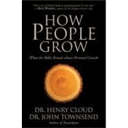 Book cover for How People Grow : What the Bible Reveals about Personal Growth