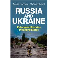 Book cover for Russia and Ukraine Entangled Histories, Diverging States