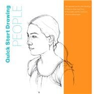 Book cover for Quick Start Drawing People The quickest way to start drawing! Step-by-step exercises, Traceable starter sketches, Removable pages