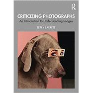 Book cover for Criticizing Photographs: An Introduction to Understanding Images
