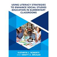 Book cover for Using Literacy Strategies to Enhance Social Studies Education in Elementary Classrooms