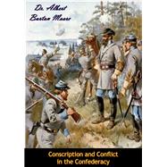 Book cover for Conscription and Conflict in the Confederacy