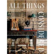 Book cover for All Things Considered Thoughtful Interior Design That Mixes Pattern, Colour and Style