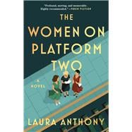 Book cover for The Women on Platform Two A Novel