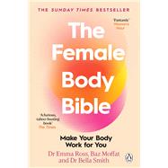 Book cover for The Female Body Bible A Revolution in Women’s Health and Fitness