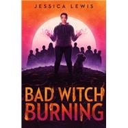 Book cover for Bad Witch Burning