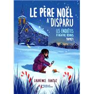 Book cover for Le Père Noël a disparu ! Les enquêtes d'Agathe Revais - Tome 1