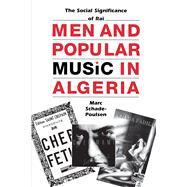 Book cover for Men and Popular Music in Algeria