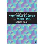 Book cover for Understanding Statistical Analysis and Modeling