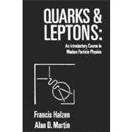 Book cover for Quarks and Leptones An Introductory Course in Modern Particle Physics