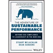 Book cover for The Adventure of Sustainable Performance Beyond ESG compliance to Leadership in the New Era
