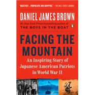 Book cover for Facing the Mountain: An Inspiring Story of Japanese American Patriots in World War II