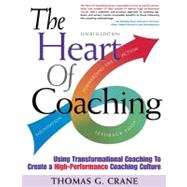 Book cover for Heart of Coaching - 4th Edition : Using Transformational Coaching to Create a High-Performance Culture