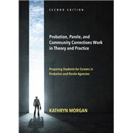 Book cover for Probation, Parole, and Community Corrections Work in Theory and Practice