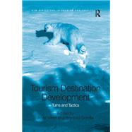 Book cover for Tourism Destination Development: Turns and Tactics