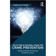 Book cover for The Future of Rational Choice for Crime Prevention