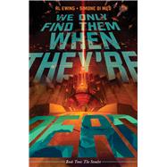 Book cover for We Only Find Them When They're Dead Vol. 2