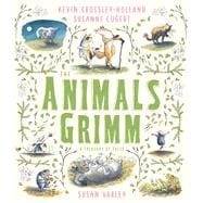 Book cover for The Animals Grimm: A Treasury of Tales
