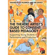 Book cover for The Theatre Artist's Guide to Consent-Based Pedagogy