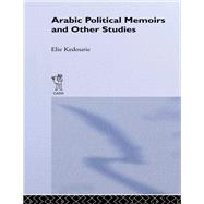 Book cover for Arabic Political Memoirs and Other Studies
