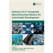 Book cover for Industry 4.0 in Composite Manufacturing Industry for Sustainable Development