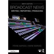 Book cover for Broadcast News Writing, Reporting, and Producing