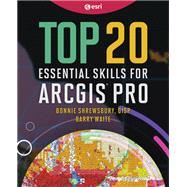 Book cover for Top 20 Essential Skills for ArcGIS Pro
