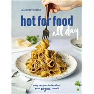 Book cover for hot for food all day easy recipes to level up your vegan meals [A Cookbook]
