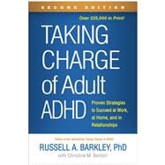 Book cover for Taking Charge of Adult ADHD Proven Strategies to Succeed at Work, at Home, and in Relationships