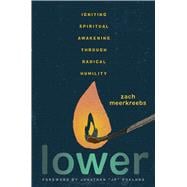 Book cover for Lower Igniting Spiritual Awakening Through Radical Humility