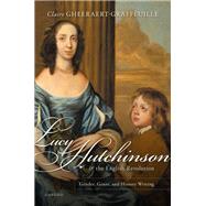 Book cover for Lucy Hutchinson and the English Revolution Gender, Genre, and History Writing