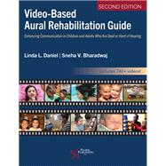 Book cover for Video-Based Aural Rehabilitation Guide: Enhancing Communication in Children and Adults Who Are Deaf or Hard of Hearing