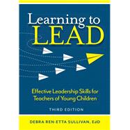 Book cover for Learning to Lead: Effective Leadership Skills for Teachers of Young Children