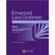 Book cover for Emanuel Law Outlines for Torts: Keyed to Prosser, Wade, Schwartz, Partlett, Cardi, Lahav