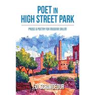 Book cover for Poet in High Street Park: Prose & Poetry for Modern Salem: Prose & Poetry for Modern Salem