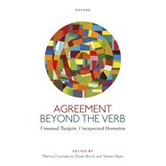 Book cover for Agreement beyond the Verb Unusual Targets, Unexpected Domains